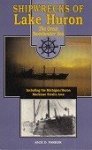 Parker, J.D. - Shipwrecks of Lake Huron Including the Michigan/Huron Mackinay Straits Area