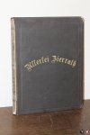 KLIMSCH, Eugen (gedruckt und herausgegeben von) - Allerlei Zierrath fürnemlich für Decorationsmaler, Architekten, Lithografen, Graveure, etc. zu Nutz und Dienst insonderheit auch zur Kunstübung gar zierlich inventiret und gezeichnet von mehreren fürtrefflichen Künstlern auch für den Gebrauc...