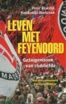 Peter Blokdĳk, Boudewĳn Warbroek - Leven Met Feyenoord
