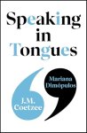 J.m. Coetzee-Mariana Dimopulos - (1) Speaking In Tongues