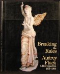 GOUMA-PETERSON, Thalia. - Breaking the rules. Audrey Flack. A retrospective 1950 - 1990.