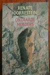 Dorrestein, Renate - ONTAARDE MOEDERS