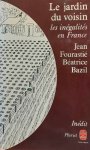 FOURASTIÉ Jean, BAZIL Béatrice - Le jardin du voisin - les inégalités en France