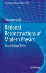 Peter Mittelstaedt - Fundamental Theories of Physics- Rational Reconstructions of Modern Physics