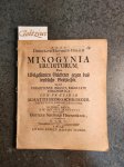 HOLTZMULLER, GOTTLIEB SIEGFRIED, - Dissertatio Historico-Moralis de misogynia eruditorum, von Ubelgesinnten Gelehrten gegen das weibliche Geschlechte, quam permittente inclyta facultate philosophica sub preasidio M. Matth. Georg. Schroeder facultatis philos. assessoris et ss. t...