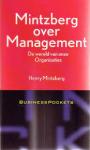 Mintzberg, Henry - Mintzberg over Management - De werled van onze Organisaties