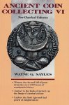 SAYLES, Wayne G. - Ancient Coin Collecting VI. Non-Classical Cultures.