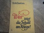 Dr. Eduard David - Wer trägt die Schuld am Kriege? Rede, gehalten vor dem holländisch-skandinavischen Friedenskomitee in Stockholm am 6. juni 1917 Dr. Eduard David - Wer trägt die Schuld am Kriege? Rede, gehalten vor dem holländisch-skandinavischen Friedenskomitee in Stockholm am 6. juni 1917