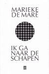 Maré, Marieke de - Ik ga naar de schapen