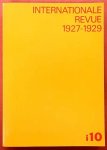 LEHNING, ARTHUR (EDITOR). - Internationale Revue i10, 1927 - 1929. [Reprint i10, complete.]