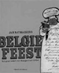 Jan Raymaekers - België feest Een geschiedenis van Bourgondisch tafelen