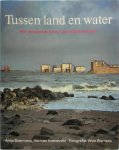 A. Boermans 69267, H. Hoeneveld 14466, W. [Fotografie] Riemens - Tussen land en water het veeleisende beeld van de Deltawerken