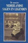 Onbekend - De Mooiste Nederlandse Sagen En Legenden