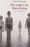 Koelemeijer, Judith - Het zwijgen van Maria Zachea: Een ware familiegeschiedenis