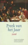 Hakkenes, Emiel (sam. en red.) - Preek van het jaar 2006. De geselecteerde inzendingen, de preken van de finalisten en de mooiste preken ooit.