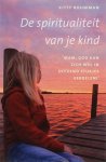 Kitty Bouwman - Spiritualiteit Van Je Kind