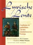 Willem Pieter Gerritsen, Willem Wilmink, C. Vellekoop - Lyrische lente Liederen en gedichten uit het middeleeuwse Europa