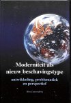 Couwenberg, Wim - Moderniteit als nieuw beschavingstype. Ontwikkeling, problematiek en perspectief