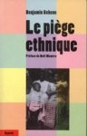 SEHENE, BENJAMIN avec la collaboration de COUVRER-SCHIFFER, LIESEL - Le piège ethnique
