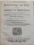 Lodenstein [Lodensteyn, Lodensteijn], Jodocus van - Beschouwinge van Zion: ofte Aandagten en Opmerckingen over de tegenwoordigen toestand van 't Gereformeerde Christen Volck. Gestelt in eenige t'Samen-spraken. Den III. Druck. BEVAT met aparte titel: J. van Lodensteyns, Geestelicke Gedagten, Na ...