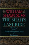 SHAWCROSS, William - The Shah's last ride