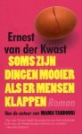 Kwast, Ernest van der - Soms zijn dingen mooier als er mensen klappen