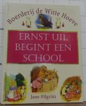 Pilgrim, Jane - boerderij de Witte Hoeve - Ernst Uil begint een school