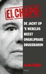 Alan Feuer - El Chapo De jacht op 's werelds meest ongrijpbare drugsbaron