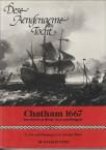 WANING, C.J.W. VAN en MOER, A. VAN DER - Chatham 1667 herbezien door zeemansogen. Dese aengenaeme tocht