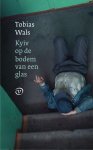 Tobias Wals - Kyiv op de bodem van een glas