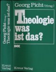 Picht, Georg & Enno Rudolph (Hrsg.). - Theologie - Was ist das?