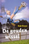 Visser, Rob (ill.: Willeke Brouwer) - De gouden wissel