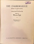 Egk, Werner: - Die Zaubergeige. Oper in drei Akten nach Pocci von Ludwig Andersen und Werner Egk. Klavierauszug mit Text von Hans F. Redlich