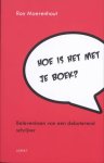 Moerenhout, Ron - Hoe is het met je boek ? Belevenissen van een debuterend schrijver