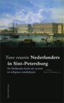  - Twee eeuwen Nederlanders in Sint Petersburg