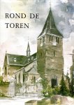 Beurskens Hub en Piet Derks - Rond De Toren : Uit de geschiedenis van Heel, van Catualium.