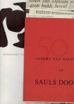 DALSUM, Albert van - Sauls dood - Opvoering ter gelegenheid van het 50-jarig toneeljubileum van Albert van Dalsum op 9 December 1959. + Afscheid Albert van Dalsum - Koning Lear. - [met veel krantenknipsels].