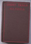 TUTTLE, W.C., - Ghost trails.