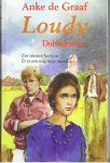Graaf, Anke de - Loudy Dubbelroman 1. Een nieuwe horizon 2. Er is een weg naar morgen