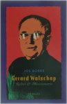 Jos Borre - Gerard Walschap - Rebel & Missionaris