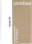 ALT, Hynek - Jen KRATOCHVIL [Ed.] - Hynek Alt - Untitled (Infrastructures & The Beach).