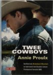 Annie Proulx 29784 - Twee cowboys : Brokeback Mountain Brokeback Mountain