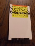 Mulder, Henk - Succesvol ondernemen in Nederland