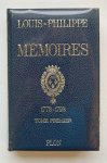 Louis-philippe - Mémoires de Louis-Philippe Duc d'Orléans écrits par lui-même. 1773-1793. Tome Premier