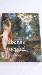 WOOLLETT, Anne T., SUCHTELEN, Ariane van - Rubens en Breughel / een artistieke vriendschap