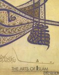 Diverse auteurs - The Arts of Islam: Masterpieces from The Metropolitan Museum of Art, New York / Islamische Kunst: Meisterwerke aus dem Metropolitan Museum of Art, New York