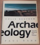 Renfrew, Colin & Paul Bahn - Archeology. Theories, methods and practice