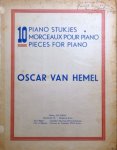 Hemel, Oscar van: - 10 piano stukjes. 10 moreceaux de piano