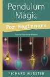 Richard Webster - Pendulum Magic For Beginners