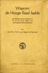 NISPEN TOT SEVENAER, Jhr. Mr. C.M.O. VAN - Waarom de Hooge Raad faalde. Een beschouwing naar aanleiding van Mr. van den Dries'pleidooi voor de Hooge Raad tijdens de bezetting"
